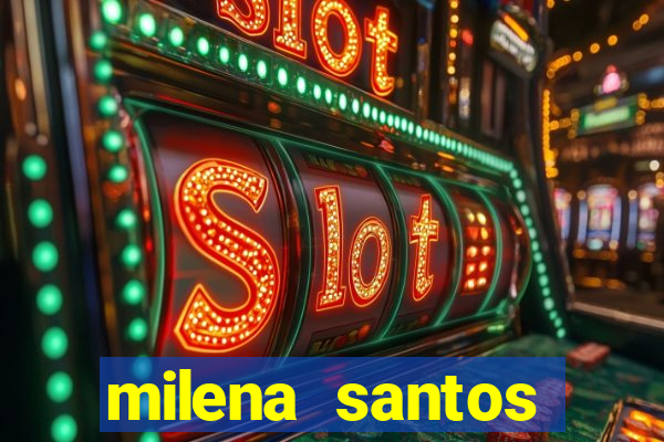 milena santos vizinhas gostosas